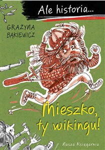 Obrazek Ale historia Mieszko, ty wikingu!