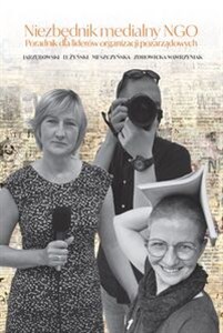 Obrazek Niezbędnik medialny NGO Poradnik dla liderów organizacji pozarządowych