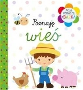 Obrazek Moja pierwsza książka Poznaję wieś