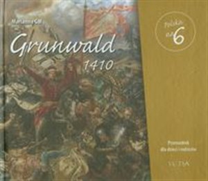 Obrazek Grunwald 1410 Przewodnik dla dzieci i rodziców