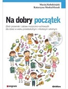 Zobacz : Na dobry p... - Maciej Kołodziejski, Katarzyna Moskal-Kozak