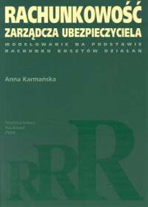 Obrazek Rachunkowość zarządcza ubezpieczyciela Modelowanie na podstawie rachunku kosztów działań