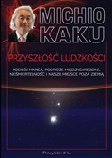 Książka : Przyszłość... - Michio Kaku