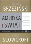 Ameryka i ... - Zbigniew Brzeziński, Brent Scowcroft, David Ignatius -  books in polish 