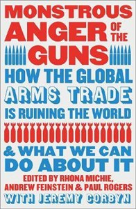 Obrazek Monstrous Anger of the Guns How the Global Arms Trade is Ruining the World and What We Can Do About It