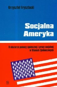 Obrazek Socjalna Ameryka O obszarze pomocy społecznej i pracy socjalnej w Stanach Zjednoczonych