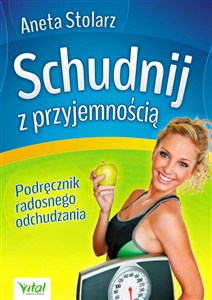 Picture of Schudnij z przyjemnością Podręcznik radosnego odchudzania