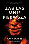 Książka : Zabiłaś mn... - John Marrs