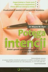 Obrazek Potęga intencji Zmień sposób postrzegania rzeczy, a rzeczy same się zmienią