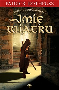 Obrazek Kroniki Królobójcy 1 Imię wiatru