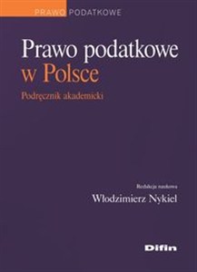 Obrazek Prawo podatkowe w Polsce Podręcznik akademicki