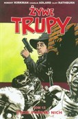 Żywe trupy... - Robert Kirkman, Charlie Adlard, Cliff Rathburn -  books from Poland
