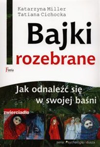 Obrazek Bajki rozebrane Jak odnaleźć się w swojej baśni