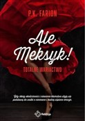 polish book : Ale Meksyk... - P.K. Farion