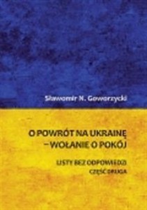 Obrazek O powrót na Ukrainę wołanie o pokój Część 2 Listy bez odpowiedzi