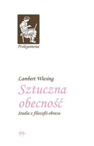 Obrazek Sztuczna obecność Studia z filozofii obrazu