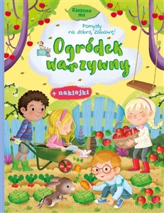 Obrazek Ogródek warzywny. Zielono mi. Książeczka z naklejkami