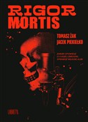 Rigor Mort... - Tomasz Żak, Jacek Piekiełko -  books in polish 