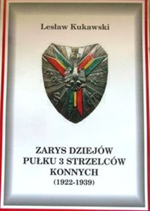 Picture of Zarys dziejow Pułku 3 Strzelców Konnych (1922-1939)