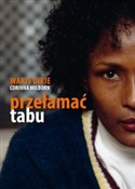 Przełamać ... - Waris Dirie, Corinna Milborn -  Książka z wysyłką do UK