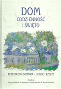Zobacz : Dom codzie... - Bożena Popiołek, Agnieszka Chłosta-Sikora, Marcin Gadocha