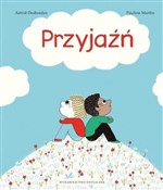 Przyjaźń - A. Desbordes, P. Martin -  foreign books in polish 