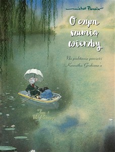 Obrazek O czym szumią wierzby. W puszczy. Tom 1