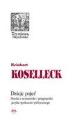 Książka : Dzieje poj... - Reinhart Koselleck