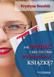 Obrazek Jak wydać i skutecznie wypromować książkę?