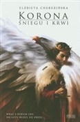 Polska książka : Korona śni... - Elżbieta Cherezińska