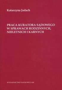 Obrazek Praca kuratora sądowego w sprawach rodzinnych nieletnich i karnych