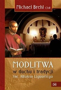 Obrazek Modlitwa w duchu i tradycji św. Alfonsa Liguoriego