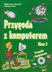 Obrazek Przygoda z komputerem 2 Podręcznik Elementy informatyki w nauczaniu zintegrowanym
