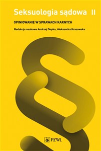 Obrazek Seksuologia sądowa Tom 2 Opiniowanie w sprawach karnych