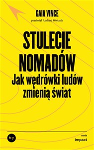 Obrazek Stulecie nomadów Jak wędrówki ludów zmienią świat