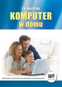 Obrazek Komputer w domu Wszystko, co powinniście wiedzieć o komputerach