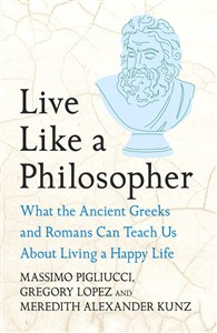 Picture of Live Like A Philosopher. What the Ancient Greeks and Romans Can Teach Us About Living a Happy Life wer. angielska