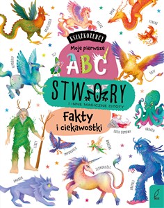 Obrazek Książkożercy Moje pierwsze ABC Stwory i inne magiczne istoty Fakty i ciekawostki