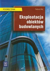 Obrazek Eksploatacja obiektów budowlanych Podręcznik