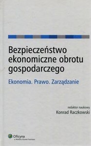 Obrazek Bezpieczeństwo ekonomiczne obrotu gospodarczego Ekonomia. Prawo. Zarządzanie