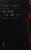 Książka : Wyjście z ... - Marek Pawlicki