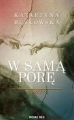 W samą por... - Katarzyna Busłowska -  books from Poland