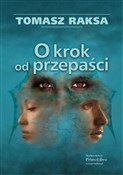Zobacz : O krok od ... - Tomasz Raksa