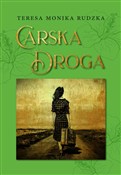 Książka : Carska Dro... - Monika RudzkaTeresa