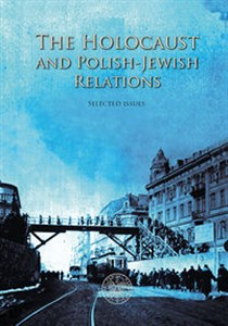 Obrazek The Holocaust and Polish-Jewish Relations