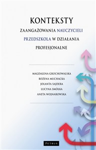 Obrazek Konteksty zaangażowania nauczycieli przedszkola w działania profesjonalne