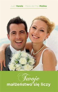 Obrazek Twoje małżeństwo się liczy Tajemnica udanego związku
