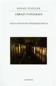 Książka : Obrazy fot... - Bernd Stiegler