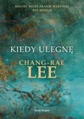 Kiedy uleg... - Chang-Rae Lee -  books from Poland