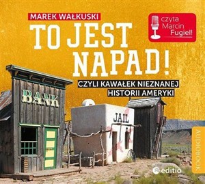 Obrazek [Audiobook] To jest napad! Czyli kawałek nieznanej historii Ameryki